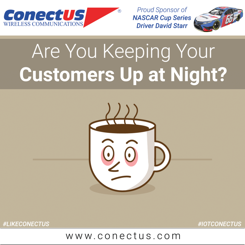 Are You Keeping Your Customers Up at Night?