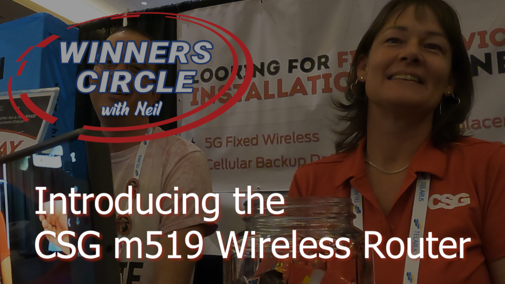 Winners Circle – CSG and their new 5G Router M519