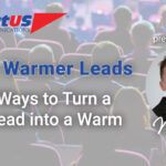 Three Ways to Turn a Cold Lead into a Warm Lead