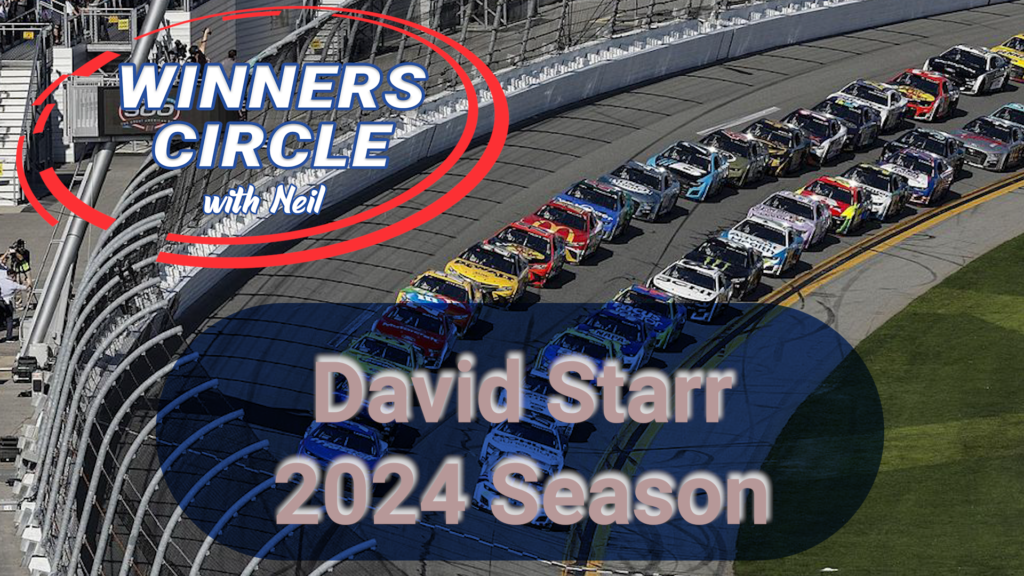Winners Circle – David Starr – Planning the 2024 Season