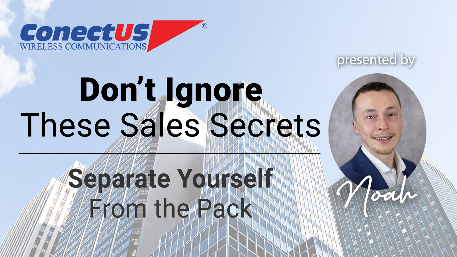 ConectUS Wireless, Noah Weber, Sales Training