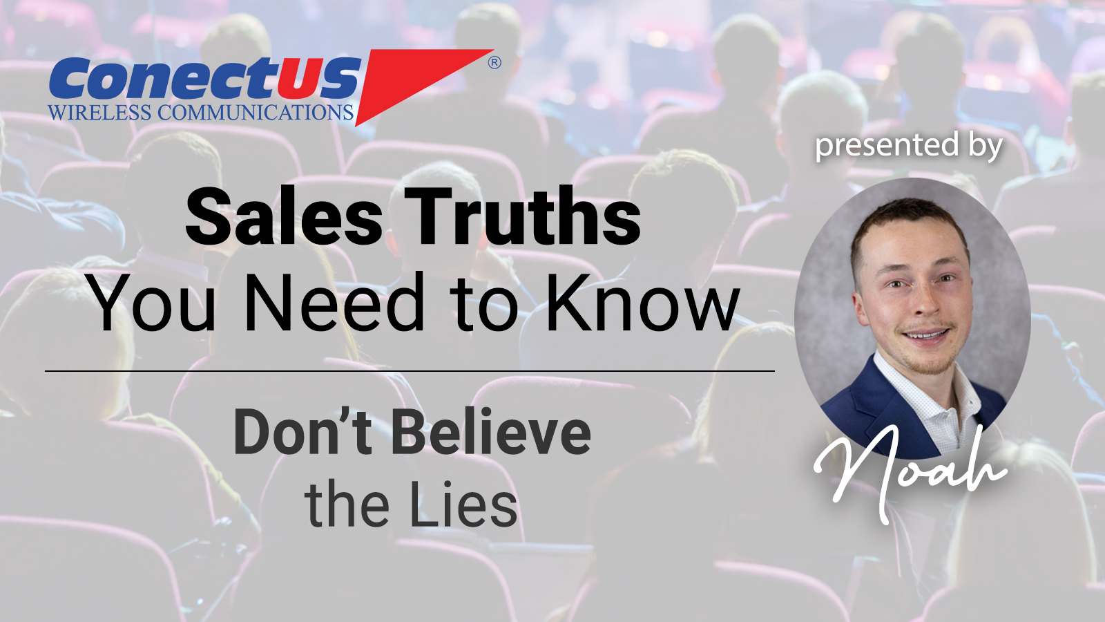 ConectUS Wireless, Noah Weber, Sales Training, Sales Tips