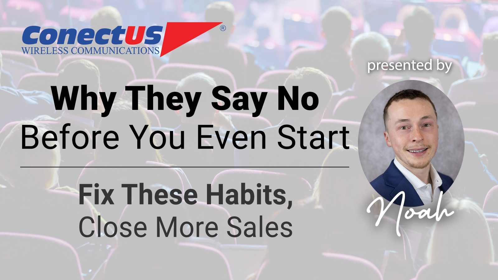 Sales Training, Sales Tips, ConectUS Wireless, Noah Weber