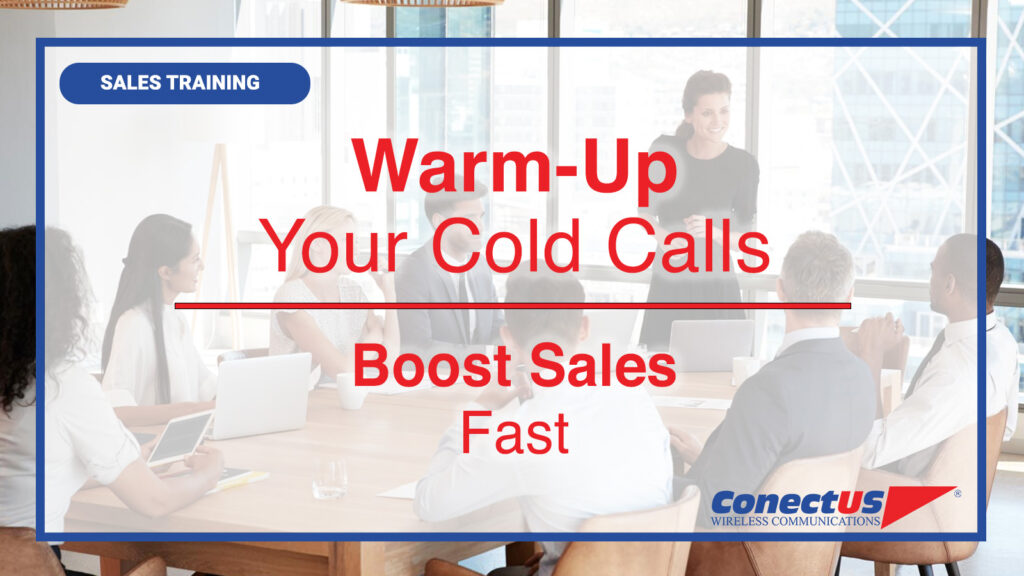 ConectUS Wireless, Sales Training, Sales Tips