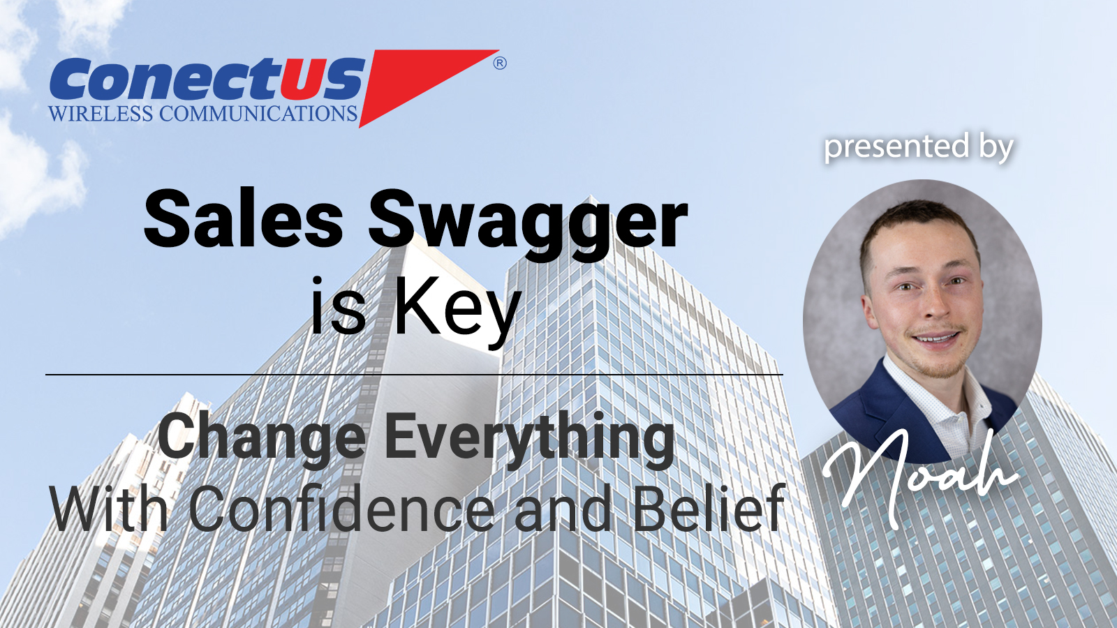 Sales Training, Sales Tips, Noah Weber, ConectUS Wireless