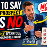 What to Say When a Prospect Says No: A Simple Technique for Handling Objections