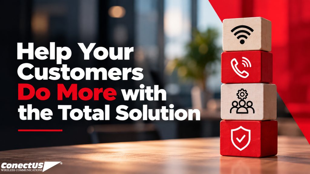 Help Your Customers Do More with the Total Solution